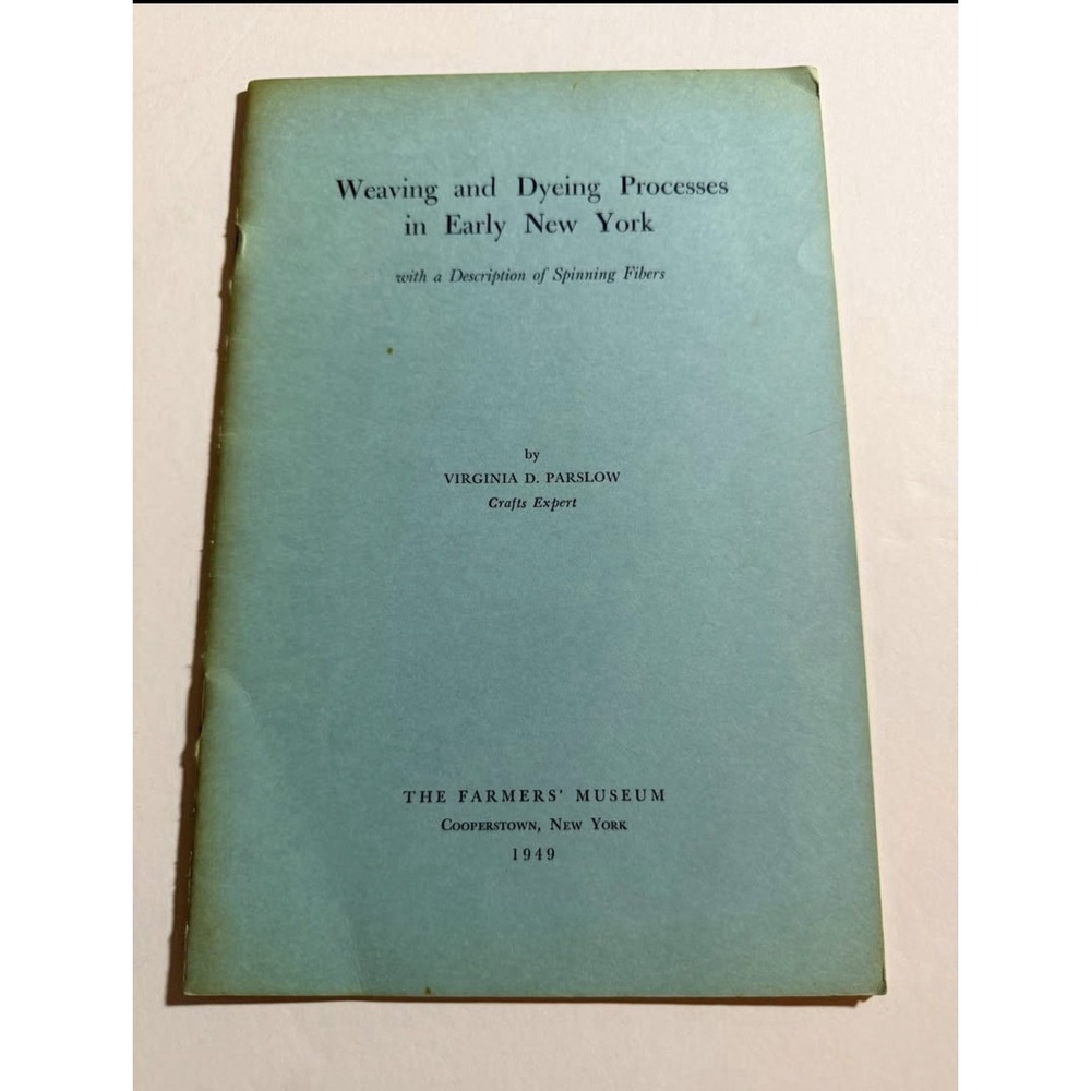 1949 Early NY Weaving Dyeing Spinning Wool Fiber Farmer's Museum Cooperstown